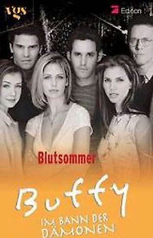 [Buffy the Vampire Slayer: Season 1 04] • Blutsommer